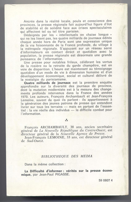 Annexes établies par Yves Guillauma : 37 pages sur les quotidiens politiques et d’information générale de 1944 a 1976. et 40 pages de bibliographie.