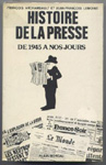 Quatre Milliards  de Journaux - La presse de province,edition originale,Annexes établies par Yves Guillauma : 37 pages sur les quotidiens politiques et d'information générale de 1944 a 1976. et 40 pages de bibliographie.